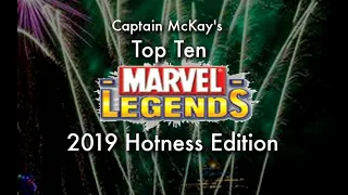 Top Ten Marvel Legends - 2019 Edition