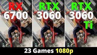 RX 6700 vs RTX 3060 vs RTX 3060 Ti - 23 Games 1080p