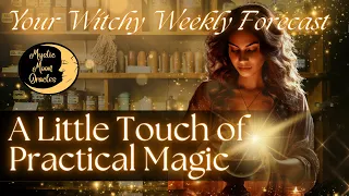 Your WITCHY WEEKLY Forecast "A Little Touch of Practical Magic" 🔮TAROT CARD READING 💜