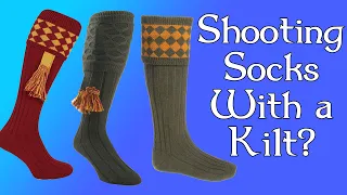 Shooting Socks with a Kilt? Are Shooting Socks the Same as Kilt Socks?
