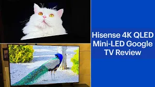 Hisense 4K QLED Mini-LED Google TV Review