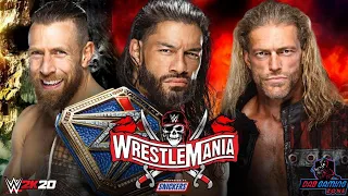 WWE Wrestlemania 2021 | Roman Reigns VS Edge VS Daniel Bryan | WWE Universal Championship | WWE 2K20