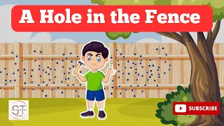 A Hole in the Fence | Moral Stories | Learn Spoken English | English Stories for Kids