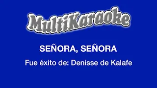 Señora, Señora - Multikaraoke - Fue Éxito De Denisse de Kalafe