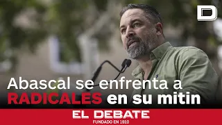 Abascal se enfrenta a radicales que boicotean su mitin: «Como no los expulsen, vamos y los echamos»