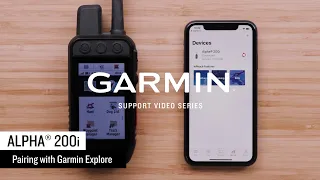 Support: Pairing an Alpha® 200i with the Garmin Explore™ App