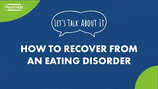 #LetsTalkAboutIt: How to Recover from an Eating Disorder