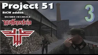 Return to castle Wolfenstein // Project 51 // Part 3