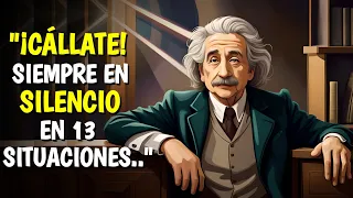 ¿De qué habla Einstein al decir "Siempre, SILENCIO"? ¡13 Situaciones Reveladas!