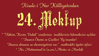 Risale-i Nur Külliyatı/Mektubat - Yirmidördüncü Mektup - "Rahim, Kerim, Vedud" -Dua -Miraç ve Mevlid