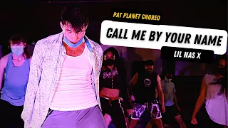 "Call Me By Your Name" | Lil Nas X | Pat Planet Choreography