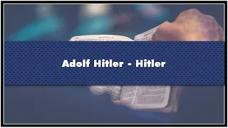 Adolf Hitler - Hitler Audiobook