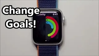 How to Change Activity Goals (Move, Exercise, Stand) on Apple Watch Series 6 & ANY