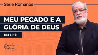 14. Meu pecado e a Glória de Deus (Rm 3.1-8)