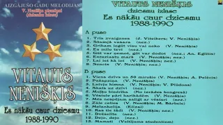 "Vitauts Nenišķis - Es nākšu caur dziesmu 1988-1990"