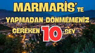 Marmaris'te Yapılacak 10 Muhteşem Şey | Tatil Planınız Hazır!