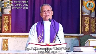 "Ang gahum sa pagtuman sa pulong sa Ginoo" - 3/30/2023 Misa ni Fr. Ciano Ubod sa SVFP.