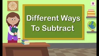 Different Ways To Subtract | Mathematics Grade 1 | Periwinkle