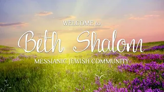 Beth Shalom Messianic Fellowship Live Stream
