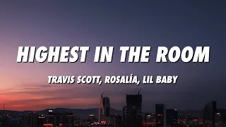 Travis Scott, ROSALÍA, Lil Baby - HIGHEST IN THE ROOM (Remix) [Lyrics]