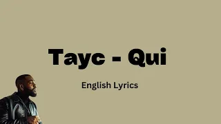 Tayc - Qui (English Lyrics)