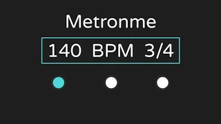 140 Bpm Metronome (with Accent ) | 3/4 Time |