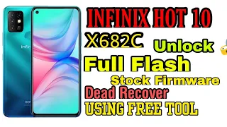 How To Flash Infinix Hot 10 X682C Dead Boot Repair Free File Hang On Logo Repair Red State Fix