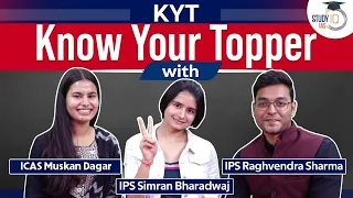 Know your Topper with IPS Simran Bharadwaj, ICAS Muskan Dagar & IPS Raghvendra Sharma | UPSC