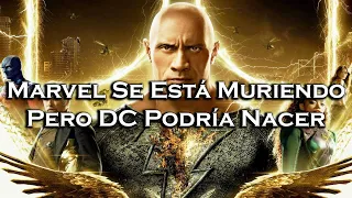 | Marvel Se Muere, Pero DC Podría Nacer Con Black Adam | Análisis |