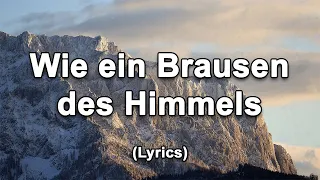 Wie ein Brausen des Himmels - Text/Lyrics