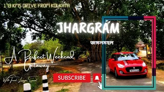 KOLKATA to JHARGRAM Road Trip l ChilkiGarh Rajbari,Jhargram Rajbari,KanakDurga Mandir,Savitri Mandir