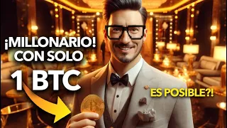 ¡Con SOLO 1 BITCOIN puedes ser Millonario!?