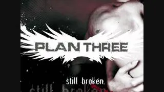 Plan Three - Still Broken