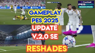 PES 2021 Update Next Gen Graphics & Gameplay PES 2025 V2.0 SE & Alt Lighting 2024