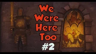 РЫЦАРИ И ВИТРАЖИ - We Were Here Too -#2