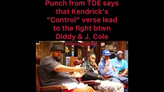 Punch Says Kendrick’s “Control” Verse caused the fight btwn Diddy x J. Cole