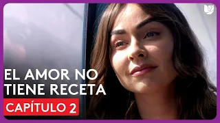 El Amor No Tiene Receta | Capítulo 2 - Resumen