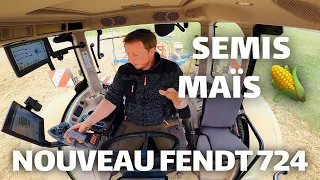 SEMIS MAÏS AVEC FENDT 724