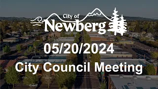 Newberg City Council Meeting - May 20, 2024