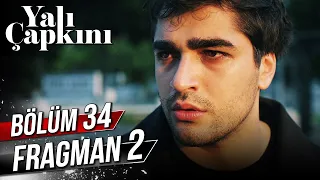 Yalı Çapkını 34. Bölüm 2. Fragman