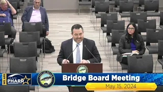 Bridge Board Meeting May 15, 2024 | City of Pharr