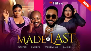 MADE TO LAST (FULL MOVIE) - Nigerian Movie | Frederick Leonard, Ruth Kadiri & Evia Simon -Movie 2024