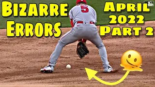 MLB  Bizarre Errors April 2022 part 2