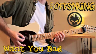 The Offspring - Want You Bad (Guitar Cover)