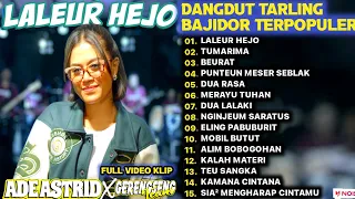 LALEUR HEJO - TUMARIMA ADE ASTRID FULL ALBUM BAJIDOR MEDLEY X GRENGSENG TEAM  @SEMBADAMUSIC   ​