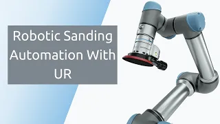 Robotic Sanding Automation with UR