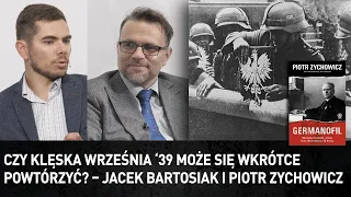 Czy klęska września ‘39 może się wkrótce powtórzyć? – Jacek Bartosiak i Piotr Zychowicz