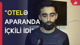 "Otelə aparanda içkili idi"