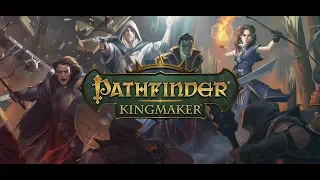 Pathfinder: Kingmaker. ч1. Дерзкое нападение