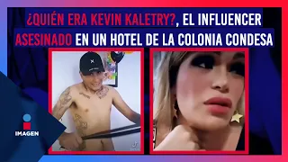 ¿Quién era Kevin Kaletry, el influencer que asesinaron en un hotel de la colonia Condesa? | Yuriria
